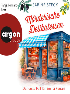 cover image of Mörderische Delikatessen--Der erste Fall für Emma Ferrari--Eine Italienerin ermittelt in Bayern, Band 1 (Ungekürzte Lesung)